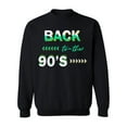 thumbnail image 1 of Back, To The 90's. Sweatshirt Men -Image by Shutterstock, Male 5X-Large, 1 of 4