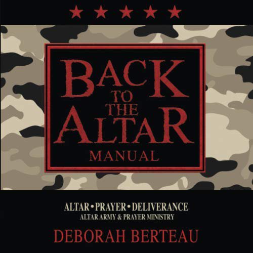 Pre-Owned Back To The Altar Manual: Altar | Deliverance | Prayer Ministry Paperback