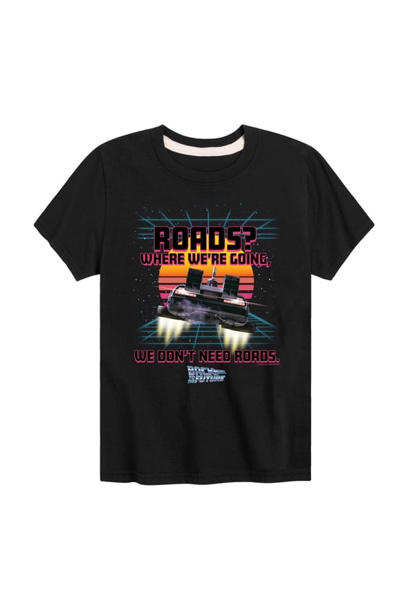 - Where We're Going Don't Need Roads - Toddler & Youth Short Sleeve Graphic T-Shirt