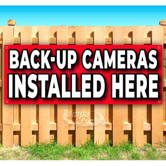 Back Up Cameras Installed Here 13 oz Vinyl Banner With Metal Grommets