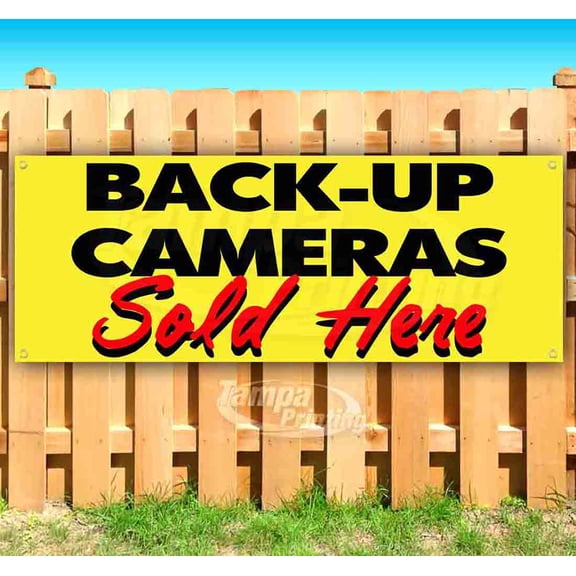 Back Up Cameras Sold Here 13 oz Vinyl Banner With Metal Grommets