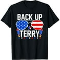 thumbnail image 1 of Back Up Terry Funny 4th of July Us Flag Patriotic Fireworks T-Shirt, 1 of 7