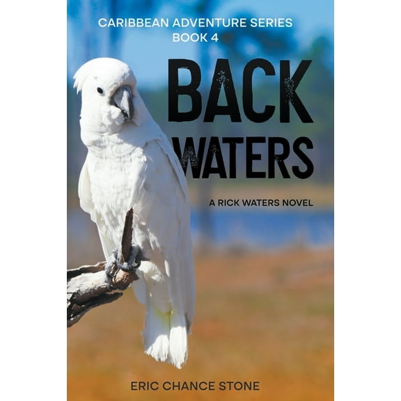 Caribbean Adventure Back Waters, Book 4, (Paperback)