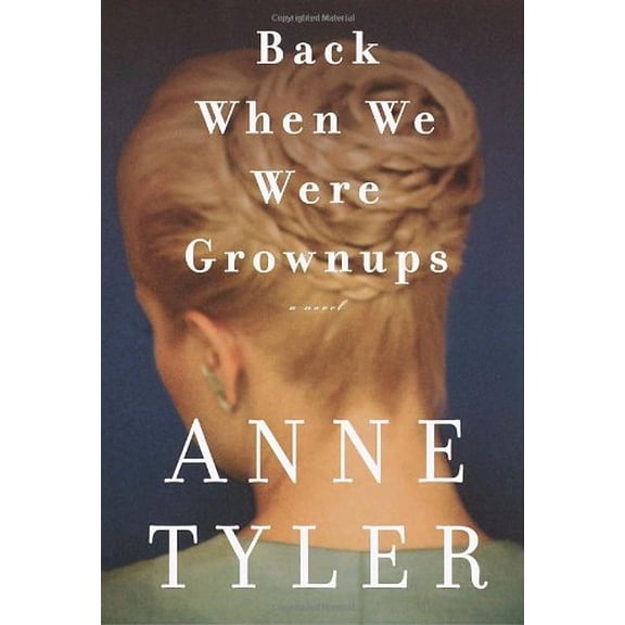 Pre-Owned Back When We Were Grownups: A Novel Paperback