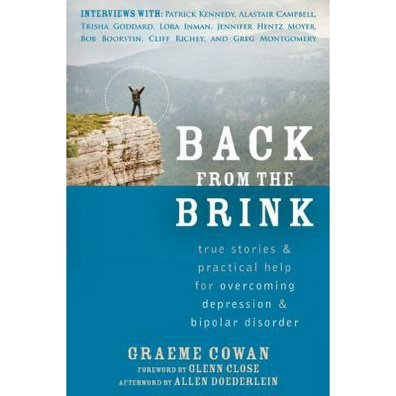 Pre-Owned Back from the Brink: True Stories & Practical Help for Overcoming Depression & Bipolar Disorder (Paperback) 1608828565 9781608828562
