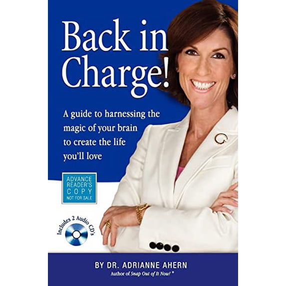 Pre-Owned Back in Charge!: A Guide to Harnessing the Magic of Your Brain to Create the Life You'll Love Paperback