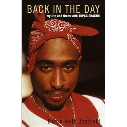 Pre-Owned Back in the Day: My Life and Times with Tupac Shakur (Hardcover) 0345447751 9780345447753