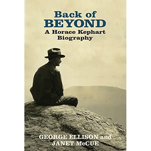 Pre-Owned Back of Beyond a Horace Kephart Biography (Paperback) 0937207942 9780937207949
