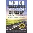 thumbnail image 1 of Pre-Owned Back on Track after Weight Loss Surgery : It's Not Too Late! Lose Your Weight for Good This Time! (Paperback) 9781939998095, 1 of 1
