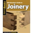 thumbnail image 1 of Pre-Owned Woodworker's Guide to Joinery (Back to Basics): Straight Talk for Today's Woodworker (Paperback) by Skills Institute Press, 1 of 1