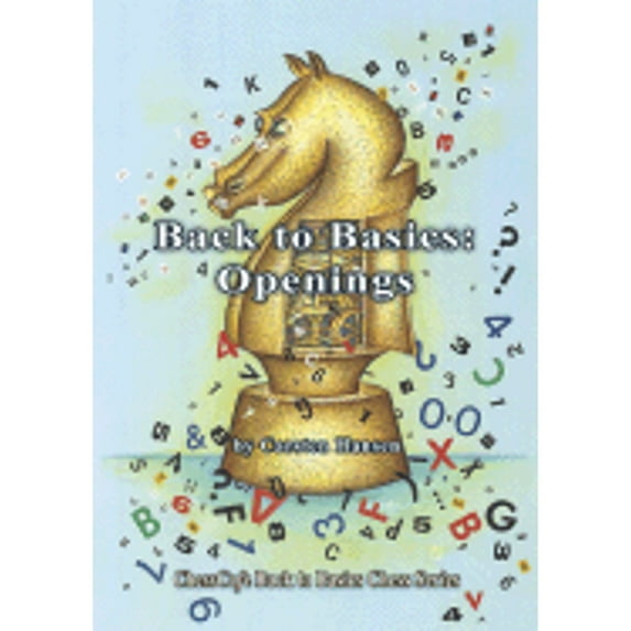 Pre-Owned Back to Basics: Openings (Paperback) 1888690445 9781888690446