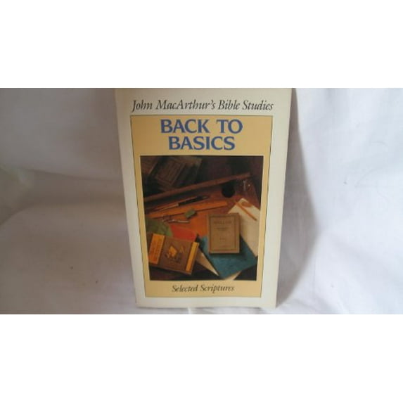 Pre-Owned Back to basics (John MacArthur's Bible Studies) (Paperback) 0802453201 9780802453204