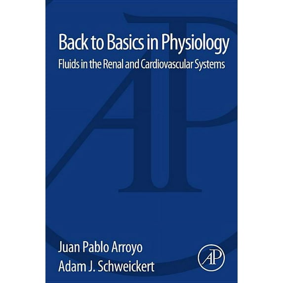 Back to Basics in Physiology: Fluids in the Renal and Cardiovascular Systems, (Paperback)