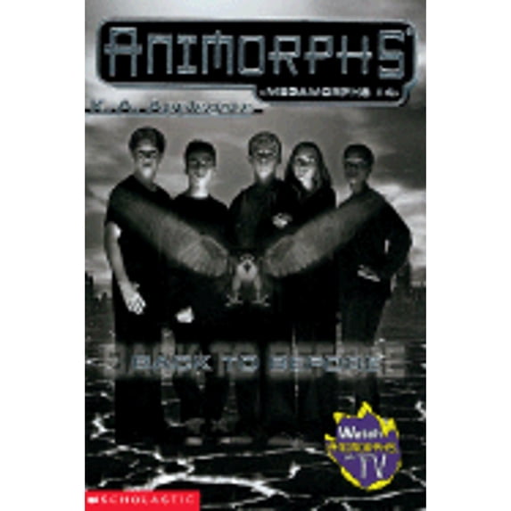 Pre-Owned Back To Before - Megamorphs #4 (Animorphs) (Paperback) 0439173078 9780439173070