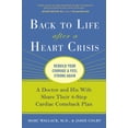thumbnail image 1 of Pre-Owned Back to Life After a Heart Crisis: A Doctor and His Wife Share Their 8-Step Cardiac Comeback Plan (Hardcover) 1583333673 9781583333679, 1 of 1