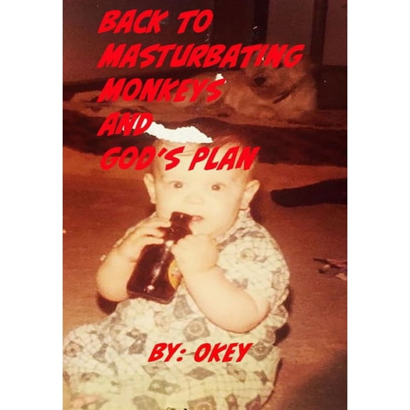 Back to Masturbating Monkeys and God's Plan (Paperback)