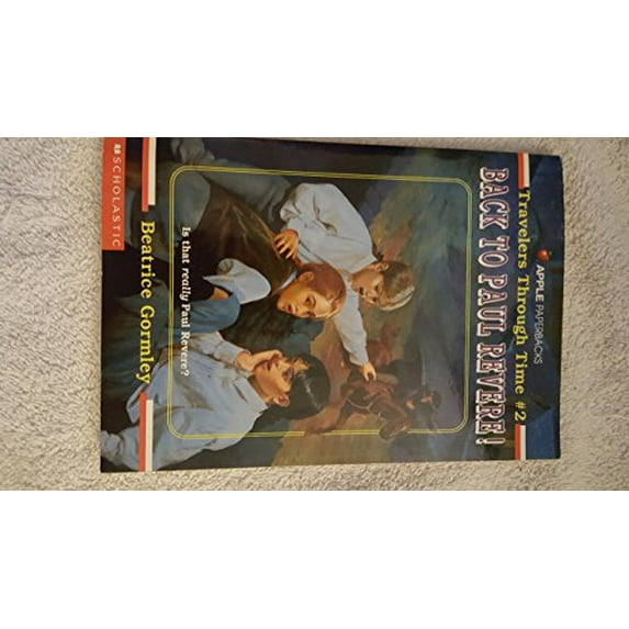 Pre-Owned Back to Paul Revere! (Travelers Through Time) (Paperback) 059046227X 9780590462273