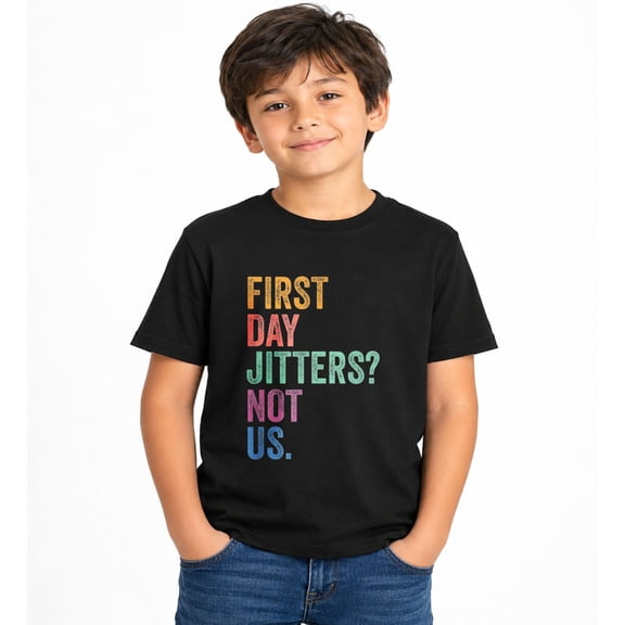 Back to School Gen Z Student Tee First Day Jitters Not Us T-Shirt