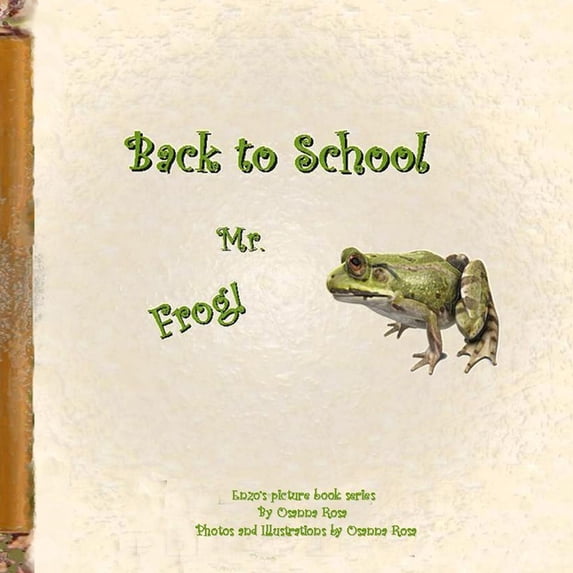 Back to School Mr. Frog! (Paperback)