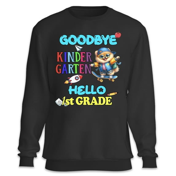 Back to School Pomeranian Goodbye Kindergarten Hello 1st Grade Sweatshirt Unisex Merch Pom Dog Lover Gifts - 02011