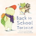 thumbnail image 1 of Back to School Tortoise (Hardcover) by Lucy M. George, 1 of 1