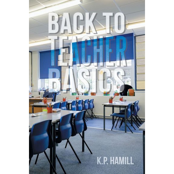 Back to Teacher Basics (Paperback)