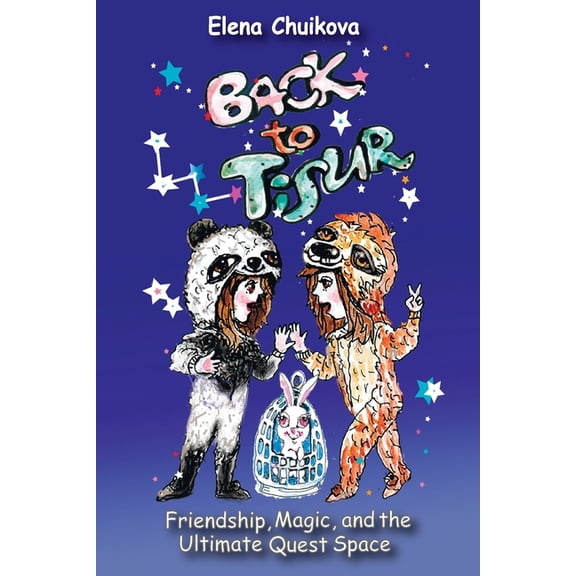 Back to Tisur: Friendship, Magic, and the Ultimate Space Quest, (Paperback)