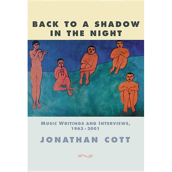 Back to a Shadow in the Night : Music Journalism and Writings: 1968-2001 (Hardcover)