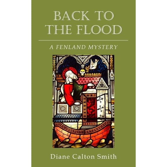 Back to the Flood: A Fenland Mystery, (Paperback)