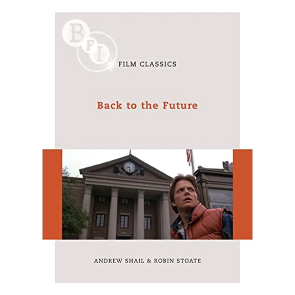 Pre-Owned Back to the Future (BFI Film Classics) (Paperback) 1844572935 9781844572939