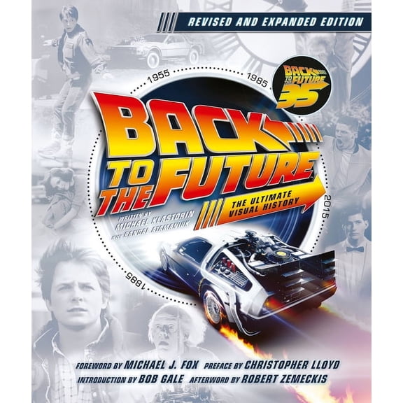 Pre-Owned Back to the Future Revised and Expanded Edition: The Ultimate Visual History, (Hardcover)