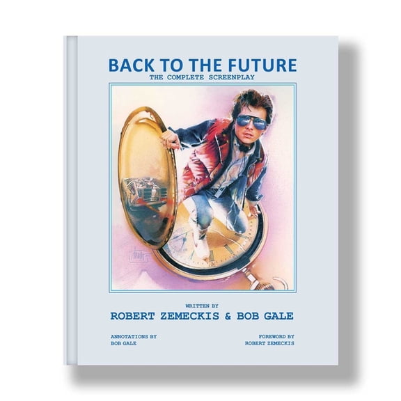 Back to the Future: The Complete Screenplay, (Hardcover)