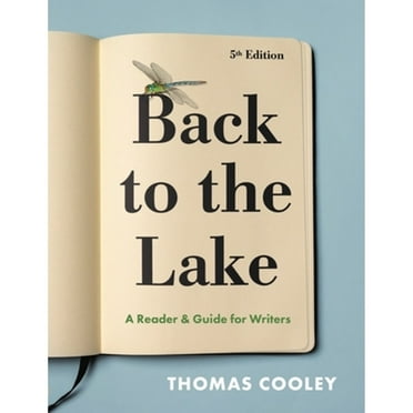 Pre-Owned Back to the Lake: A Reader & Guide for Writers, 9781324060253, 1324060255, Paperback, Fifth edition