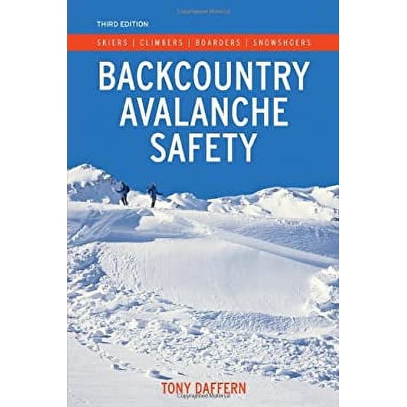 Pre-Owned Backcountry Avalanche Safety: Skiers, Climbers, Boarders and Snowshoers (Paperback) 1897522541 9781897522547