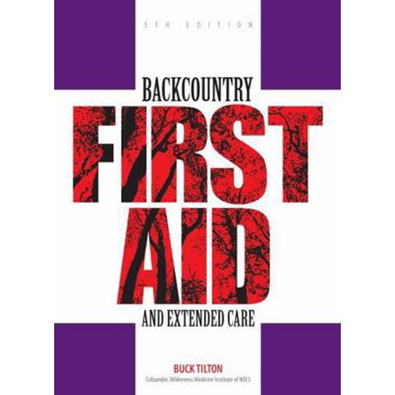 Pre-Owned Backcountry First Aid and Extended Care (Paperback) 0762743573 9780762743575