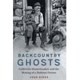 thumbnail image 1 of Backcountry Ghosts: California Homesteaders and the Making of a Dubious Dream, (Hardcover), 1 of 1