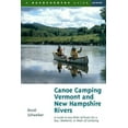 thumbnail image 1 of Backcountry Guides Canoe Camping Vermont &amp; New Hampshire Rivers: A Guide to 600 Miles of Rivers for a Day, Weekend, or Week of Canoeing, (Paperback), 1 of 1
