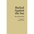 thumbnail image 1 of Pre-Owned Backed Against the Sea (Ceas) (Paperback 9780939657674) by Wen-Hsing Wang, Edward Gunn, 1 of 1