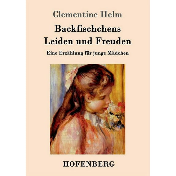 Backfischchens Leiden Und Freuden