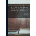 thumbnail image 1 of Background To Modern Science (Paperback), 1 of 1