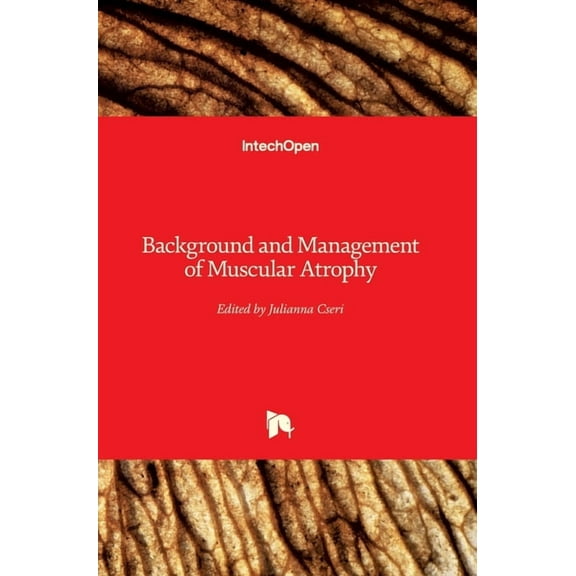 Background and Management of Muscular Atrophy (Hardcover)