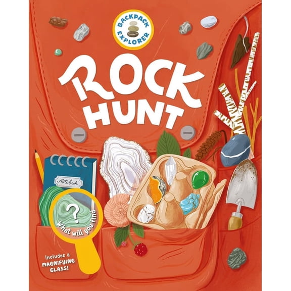 Backpack Explorer Backpack Explorer: Rock Hunt: What Will You Find?, (Hardcover)