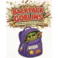 thumbnail image 1 of Backpack Goblins: A Book On Classroom Cryptids, (Paperback), 1 of 1