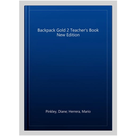 Backpack Gold 2 Teacher's Book New Edition