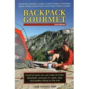 Backpack Gourmet : Good Hot Grub You Can Make at Home, Dehydrate, and Pack for Quick, Easy, and Healthy Eating on the Trail (Edition 2) (Paperback)