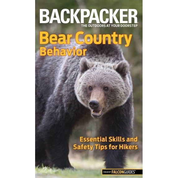 Backpaacker Backpacker Magazine Backpacker Magazine's Bear Country Behavior ...
