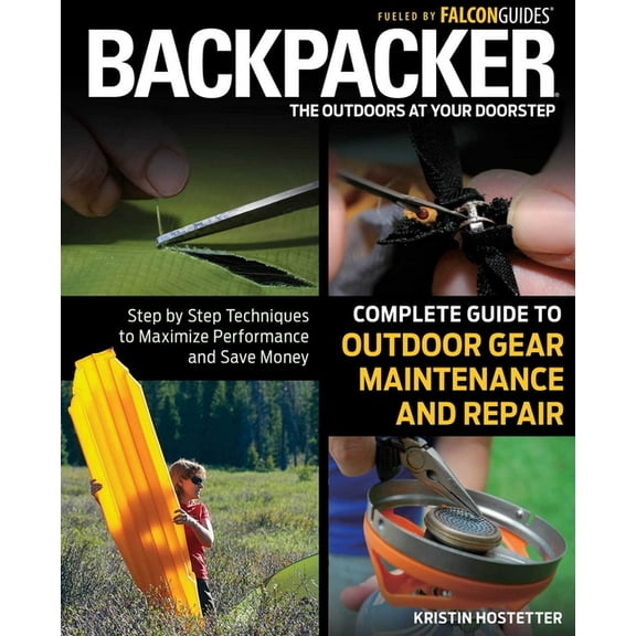 Backpacker Magazine Backpacker the Complete Guide to Backpacking ...