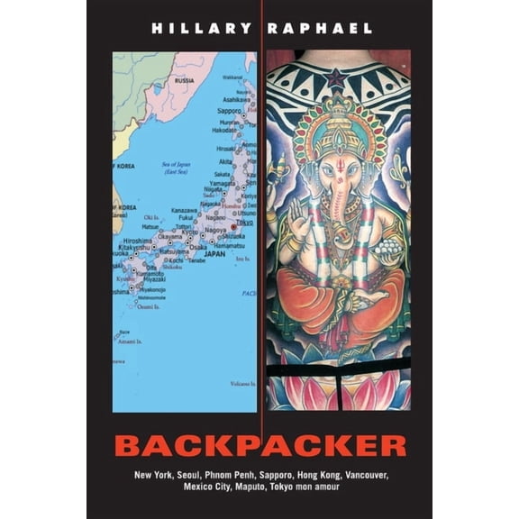 Backpacker: New York, Seoul, Phnom Penh, Sapporo, Hong Kong, Vancouver, Mexico City, Maputo, Tokyo mon amour, (Paperback)