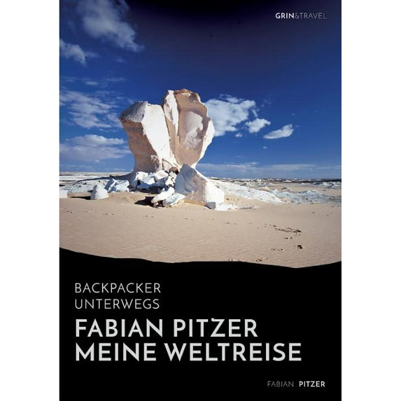 Backpacker unterwegs: Fabian Pitzer - Meine Weltreise: Reiseabenteuer aus Arabien, Asien und Mexiko, (Paperback)