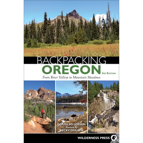 Pre-Owned Backpacking Oregon: From River Valleys to Mountain Meadows (Paperback) 0899977758 9780899977751